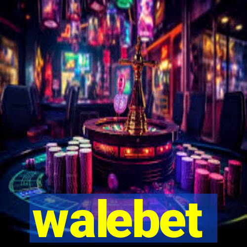 walebet