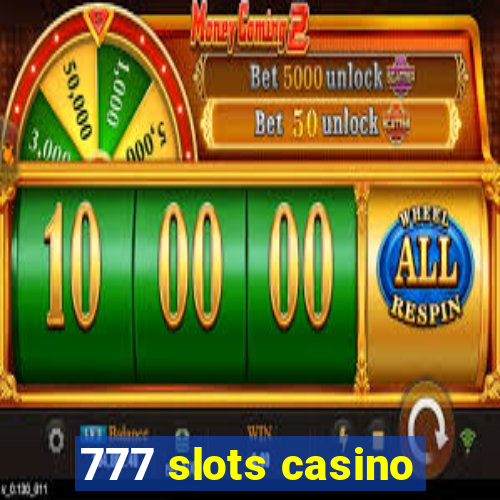 777 slots casino