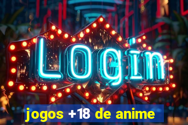 jogos +18 de anime