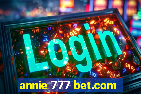 annie 777 bet.com