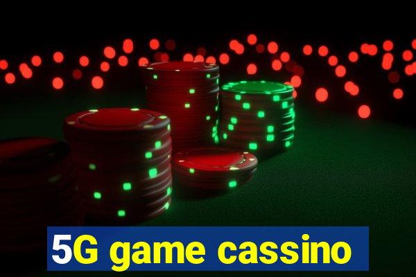 5G game cassino