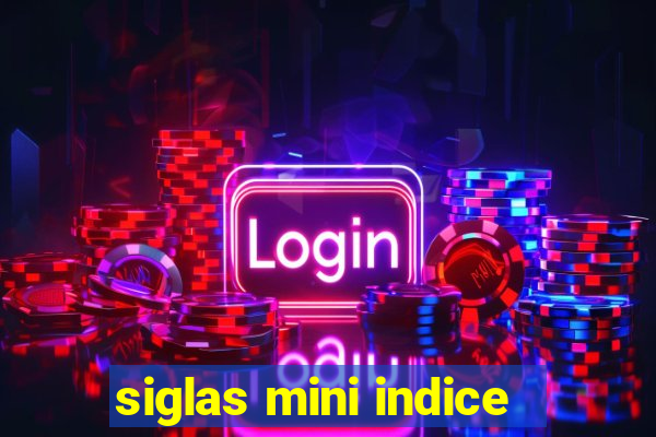 siglas mini indice