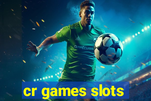 cr games slots