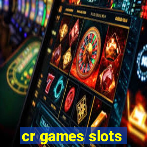 cr games slots