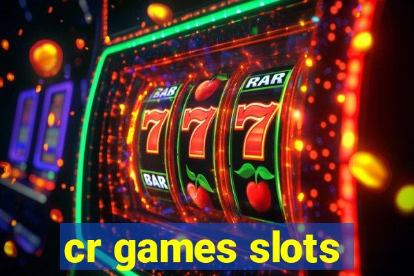 cr games slots