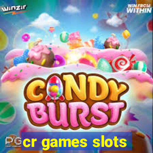 cr games slots