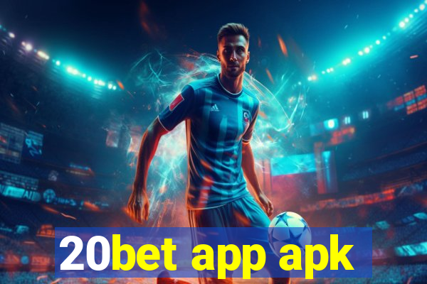 20bet app apk