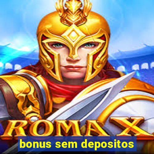 bonus sem depositos