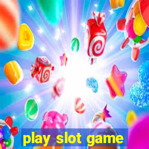 play slot game