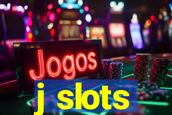 j slots