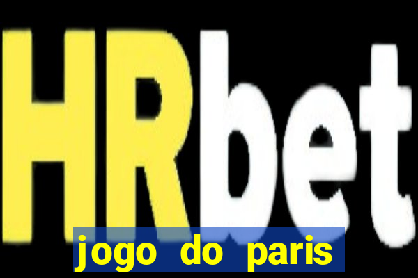 jogo do paris saint-germain ao vivo