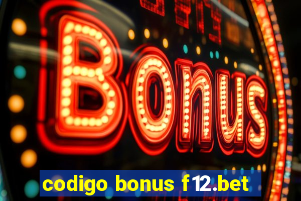 codigo bonus f12.bet