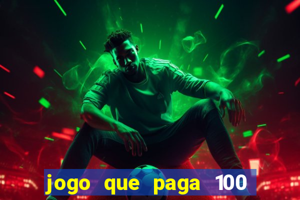 jogo que paga 100 por dia