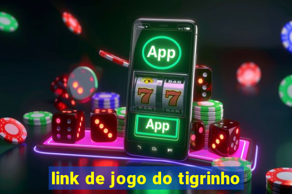 link de jogo do tigrinho