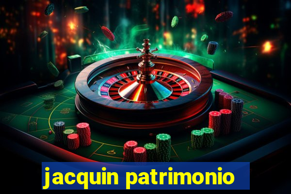 jacquin patrimonio