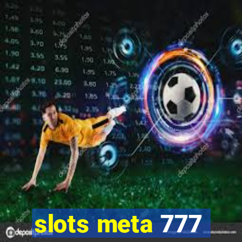 slots meta 777