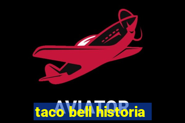 taco bell historia