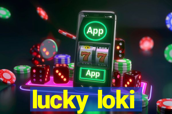 lucky loki