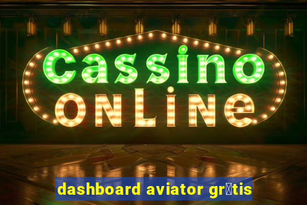 dashboard aviator gr谩tis