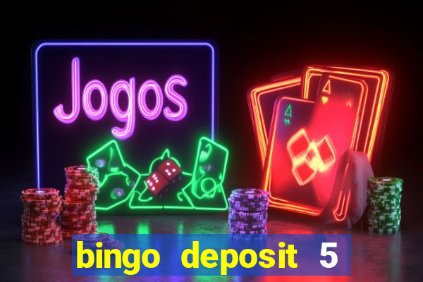 bingo deposit 5 get 25 free