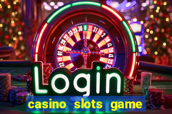 casino slots game real money