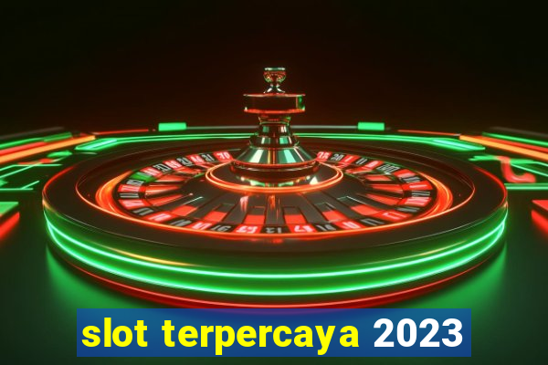 slot terpercaya 2023