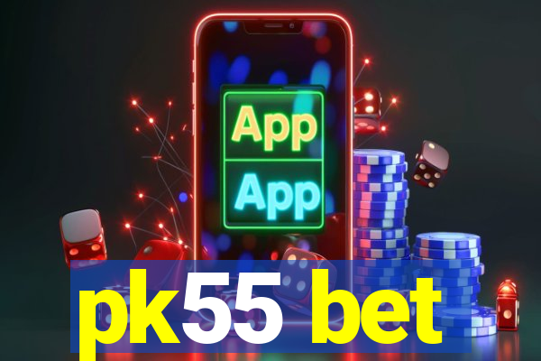 pk55 bet