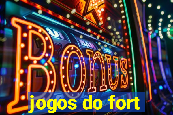 jogos do fort