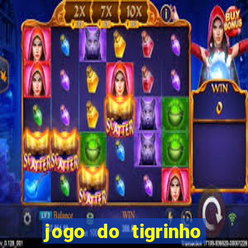 jogo do tigrinho onde jogar