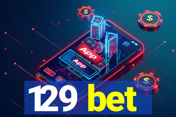 129 bet