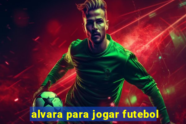 alvara para jogar futebol