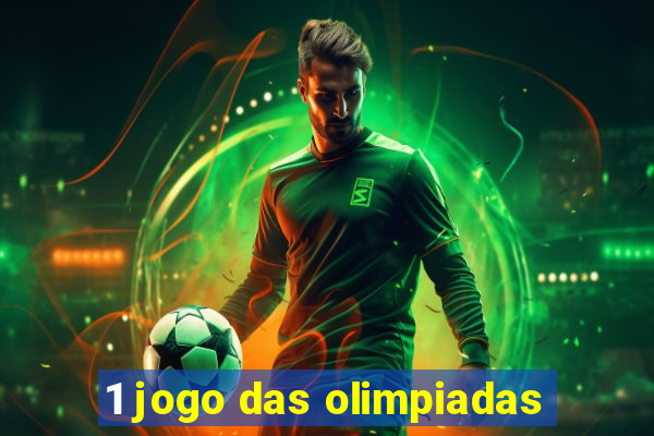 1 jogo das olimpiadas