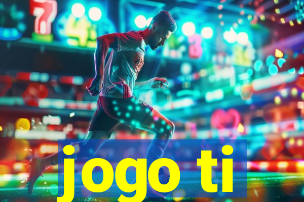 jogo ti