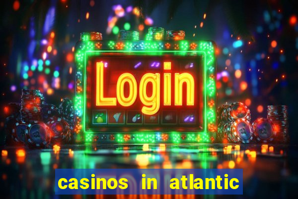 casinos in atlantic city nj