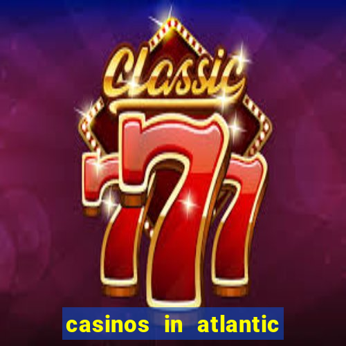 casinos in atlantic city nj