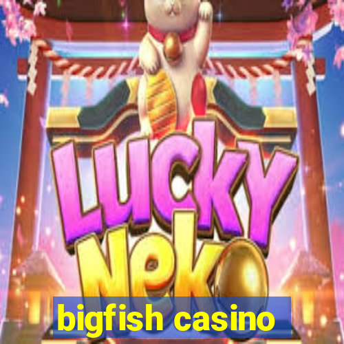 bigfish casino