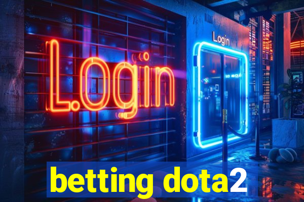 betting dota2