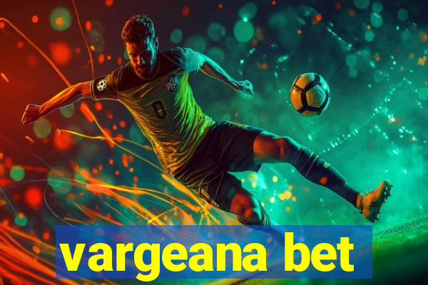 vargeana bet