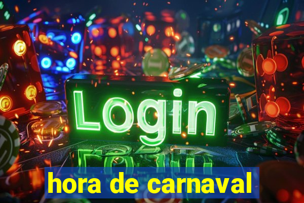 hora de carnaval