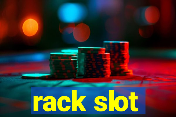 rack slot