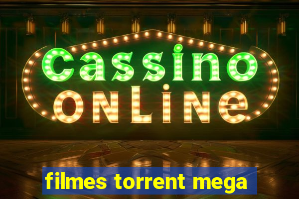 filmes torrent mega