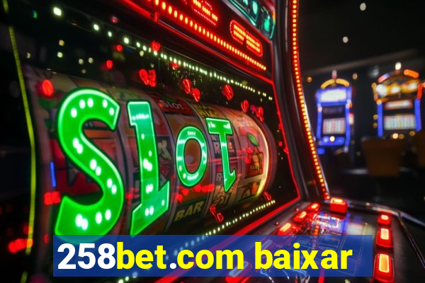 258bet.com baixar