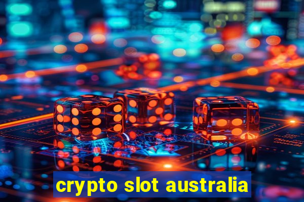 crypto slot australia