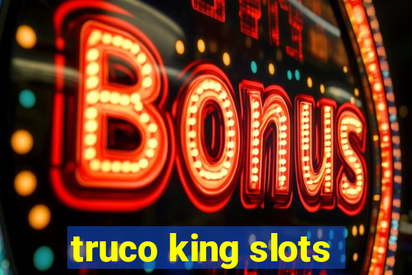 truco king slots