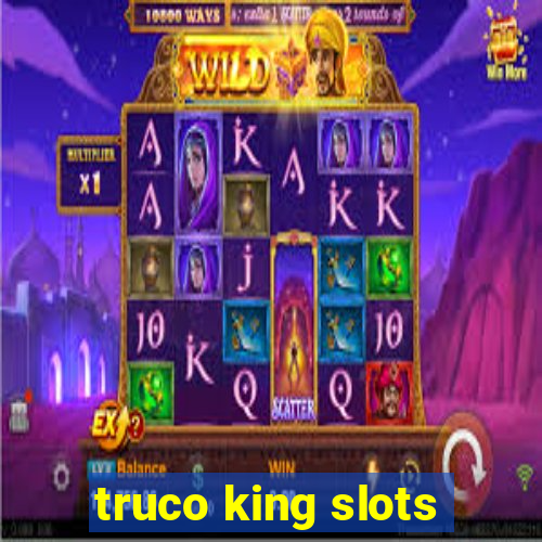 truco king slots