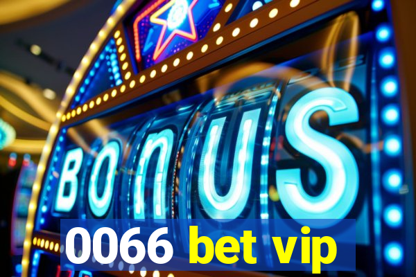 0066 bet vip