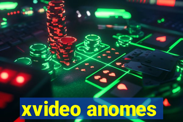 xvideo anomes