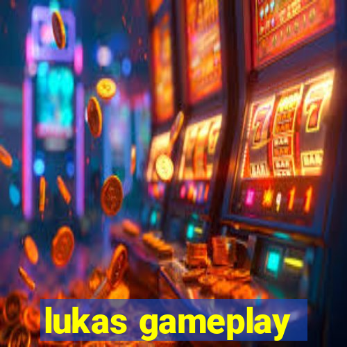 lukas gameplay