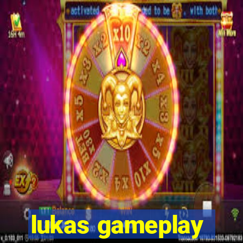 lukas gameplay