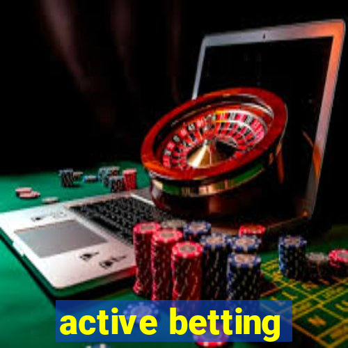 active betting